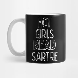 Hot Girls Read Sartre - Nerdy Intellectual Design Mug